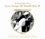 To Each His Own: Love Songs of World War II