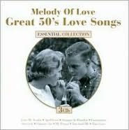 Title: Melody of Love: Great 50's Love Songs, Artist: MELODY OF LOVE: GREAT 50'S LOVE