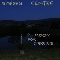 Title: A Moon for Digging, Artist: Garden Centre
