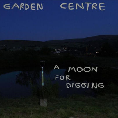 A Moon For Digging By Garden Centre 827175023418 Vinyl Lp