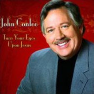 Title: Turn Your Eyes Upon Jesus, Artist: John Conlee