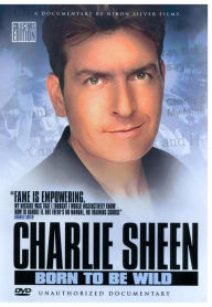 Title: Charlie Sheen: Born to Be Wild