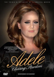 Title: Adele: Chasing Stardom - Unauthorized Documentary