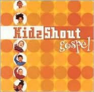 Kidz Shout: Gospel