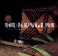 Title: Mukunguni: New Recordings from Coast Province, Kenya, Artist: 