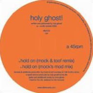Title: Hold On, Artist: Holy Ghost!