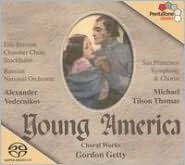 Title: Young America: Choral Works of Gordon Getty, Artist: San Francisco Symphony Chorus