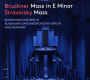 Bruckner: Mass in E minor; Stravinsky: Mass