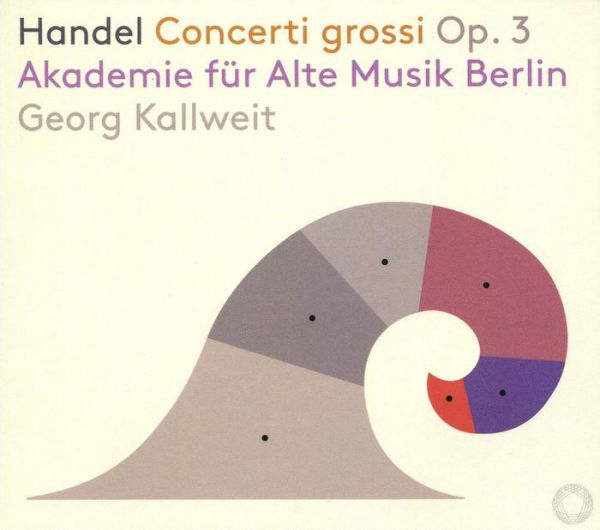 Handel: Concerti Grossi Op. 3