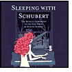 Title: Sleeping with Schubert: The Musical Companion to the New Novel by Bonnie Marson, Artist: Sleeping With Schubert / Various