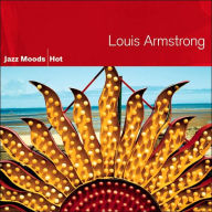 Title: Jazz Moods: Hot, Artist: Louis Armstrong