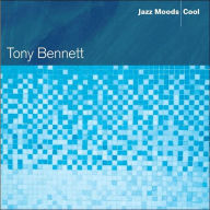 Title: Jazz Moods: Cool, Artist: Tony Bennett