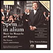 Spem in alium: Music for Monarchs and Magnates