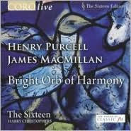 Title: Bright Orb of Harmony - Henry Purcell, James MacMillan, Artist: Harry Christophers
