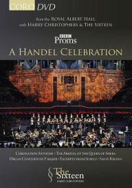 Title: Harry Christophers & The Sixteen: BBC Proms 2009: A Handel Celebration