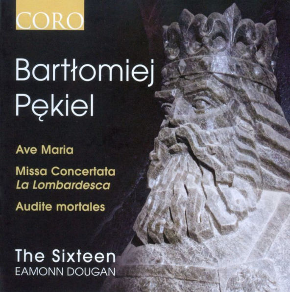 Bartlomiej Pekiel: Ave Maria; Missa Concertata "La Lombardesca"; Audiete mortales