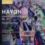 Haydn: London Symphony No. 99; Harmoniemesse