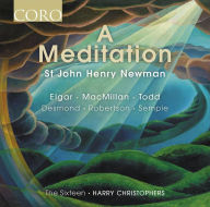 Title: A Meditation: St John Henry Newman, Artist: The Sixteen