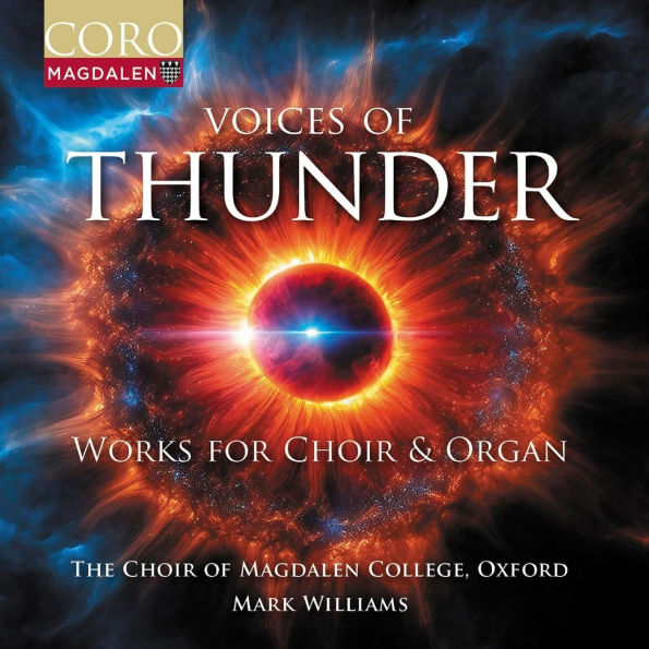 Voices of Thunder: Works for Choir & Organ