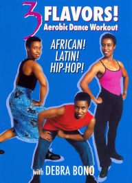 Title: Debra Bono: 3 Flavors - Aerobic Dance Workout African, Latin and Hip Hop