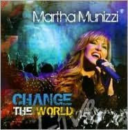 Title: Change the World, Artist: Martha Munizzi