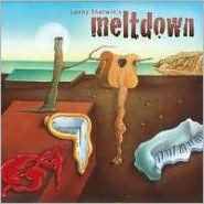 Title: Meltdown, Artist: Lanny Sherwin