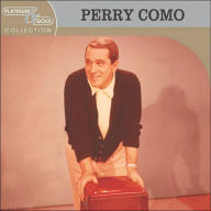Title: Platinum & Gold Collection, Artist: Perry Como