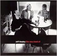 Title: The Very Best of Jeff Healey, Artist: Jeff Healey