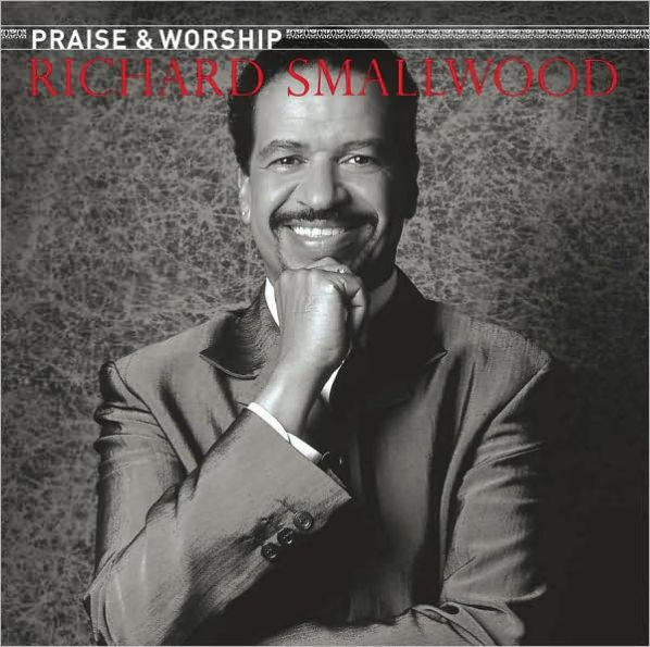 The Praise & Worship Songs of Richard Smallwood With Vision