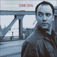 Title: Some Devil, Artist: Dave Matthews