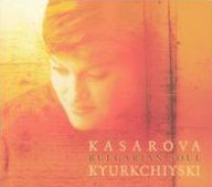 Title: Bulgarian Soul, Artist: Kasarova,Vesselina / Kyurkchiyski Cvb / Ssco