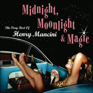 Title: Midnight, Moonlight & Magic: The Very Best of Henry Mancini, Artist: Henry Mancini
