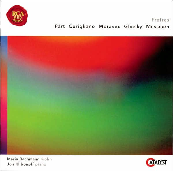 Fratres: Music by PÃ¤rt, Corigliano, Moravec, Glinsky, Messiaen