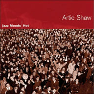 Title: Jazz Moods: Hot, Artist: Artie Shaw