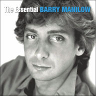 Title: The Essential Barry Manilow, Artist: Barry Manilow