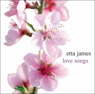 Title: Love Songs [RCA Victor/Legacy], Artist: Etta James