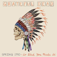 Title: Spring 1990: So Glad You Made It, Artist: Grateful Dead