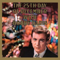 Title: The 25th Day of December, Artist: Bobby Darin