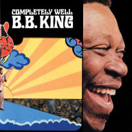 Title: Completely Well, Artist: B.B. King