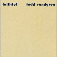 Title: Faithful, Artist: Todd Rundgren