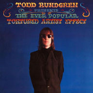 Title: The Ever Popular Tortured Artist Effect, Artist: Todd Rundgren