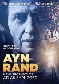 Title: Ayn Rand and the Prophecy of Atlas Shrugged
