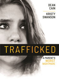 Title: Trafficked: A Parent's Worst Nightmare