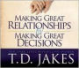 Making Great Relationships by Making Great Decisions