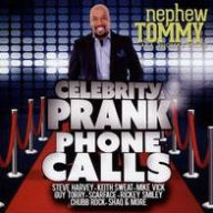 Title: Celebrity Prank Phone Calls, Artist: Nephew Tommy