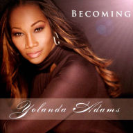 Title: Becoming, Artist: Yolanda Adams