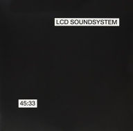 Title: 45:33, Artist: LCD Soundsystem