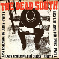 Title: Easy Listening for Jerks, Pt. 2, Artist: The Dead South