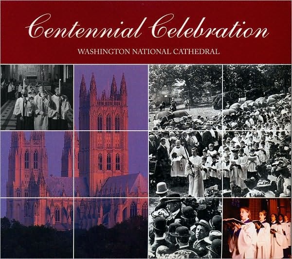 Centennial Celebration: Washington National Cathedral