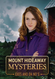 Title: Mount Hideaway Mysteries: Exes and Oh No's
